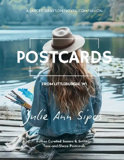Postcards from Littleburgh, WI: A Jaycee Grayson Novel Companion by Julie Ann Sipos
