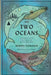 The Two Oceans: A Personal Account of Life, Finance and Business Philosophies by Martin Tiongson