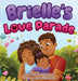 Brielle's Love Parade by Rochelle Haymer