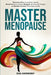 Master Menopause: Overcome Fear of Losing Your Identity, Break Free from Isolation, Navigate the Hormonal Changes, and Reclaim Control o by Eva Harmony