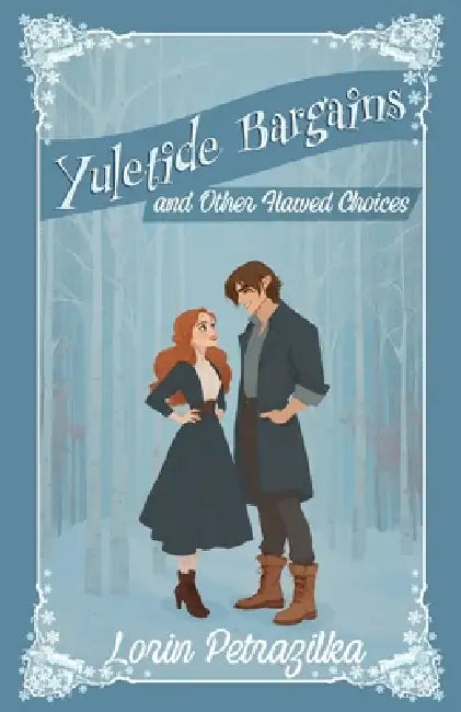 Yuletide Bargains and Other Flawed Choices: A cozy, witchy story with spice by Lorin Petrazilka