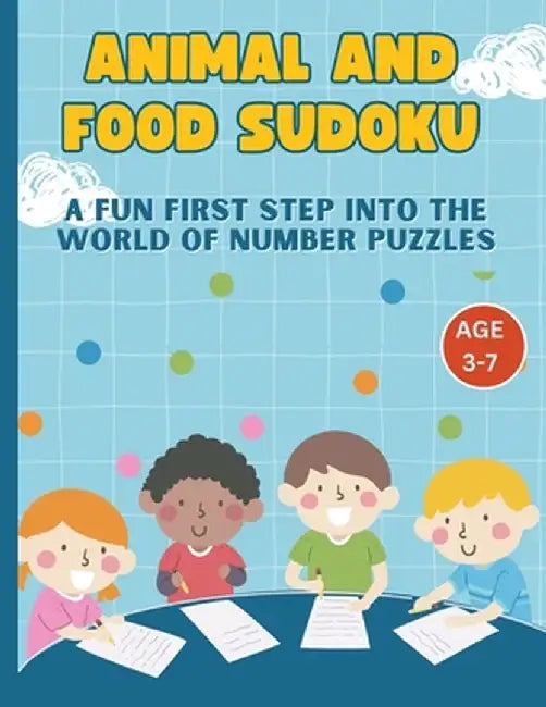 Animal and Food Sudoku: A Fun First Step into the World of Number Puzzles by Wintersberger
