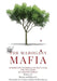 The Mahogany Mafia: Murder And Conspiracy In The Jungle by Adam R. Rousselle