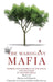 The Mahogany Mafia: Murder And Conspiracy In The Jungle by Adam Robert Rousselle