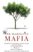 The Mahogany Mafia: Murder And Conspiracy In The Jungle by Adam Robert Rousselle