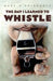 The Day I Learned to Whistle by Grigoroff, Marc X.