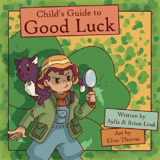 Child's Guide to Good Luck by Aylis Lind, Brian Lind, Elias Thorne
