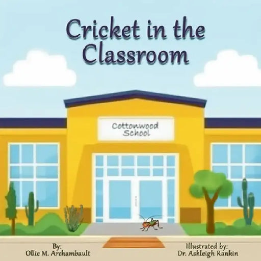 Cricket in the Classroom by Ollie M. Archambault