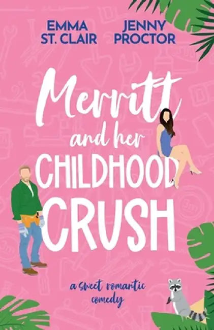 Merritt and Her Childhood Crush: A Sweet Romantic Comedy by Jenny Proctor