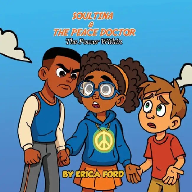 SoulTina & The Peace Doctor: The Power Within by Erica Ford, Tyla Ford, Diamond Boone