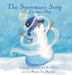 The Snowman's Song: A Christmas Story - Children's Christmas Books for Ages 4-8, Witness a Christmas Miracle as the Little Snowman Embarks On An Epic by Marilee Joy Mayfield