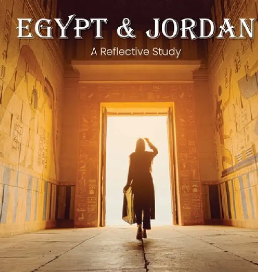 Egypt & Jordan: A Reflective Study by Jerrell Jobe