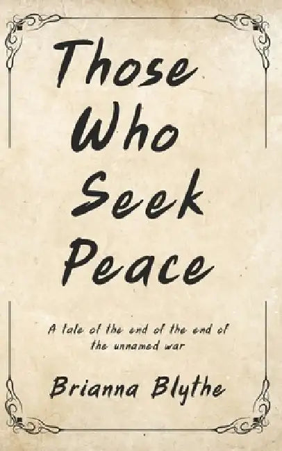 Those Who Seek Peace: A Cozy Fantasy History by Brianna Blythe