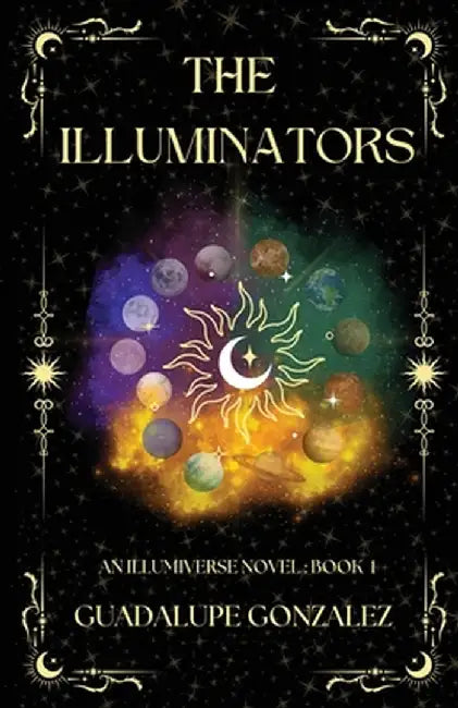 The Illuminators by Guadalupe Gonzalez