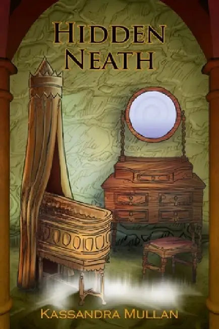 Hidden Neath by Kassandra Mullan