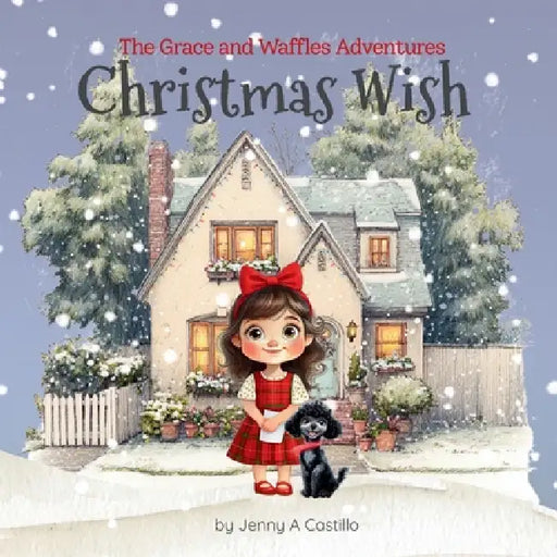 Christmas Wish: The Grace and Waffles Adventures by Jenny A. Castillo, Jenny A. Castillo