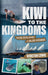 Kiwi to the Kingdoms: New Zealand to Blue Arabia by Winston Cowie