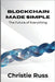 Blockchain Made Simple: The Future of Everything by Russ, Christie