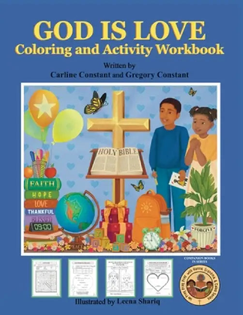 GOD IS LOVE Coloring and Activity Workbook: Christian Inspirational Faith Based Coloring and Activity Workbook by Constant, Carline