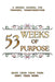 53 Weeks of Purpose by Dymond A. Booth