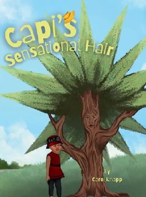 Capi's Sensational Hair by Carol Knapp