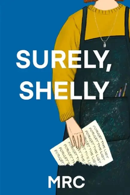 Surely, Shelly by Mrc