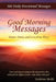 Good Morning Messages: Prayer, Praise, and Love from Above by Katherine Merkle