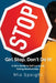 Girl Stop, Don't Do It!: A Girls Guide to Self - Love and Dating Relationships by Mia H. Speight