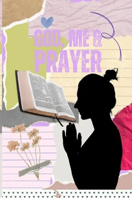 God, Me & Prayer by Leach, Shavon