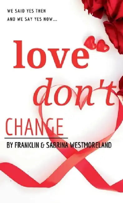 Love Don't Change by Franklin Westmoreland, Sabrina Westmoreland