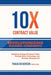 10X Contract Value: Unlocking Untapped Value Through Data, Technology, and Strategic Management by Dickerson, Thaija