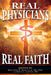 Real Physicians Real Faith by Benjamin R. Doolittle