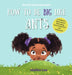 How To Be Big Like Ants: A Children's Book About Belonging, Family, and Teamwork by Lee, Malika