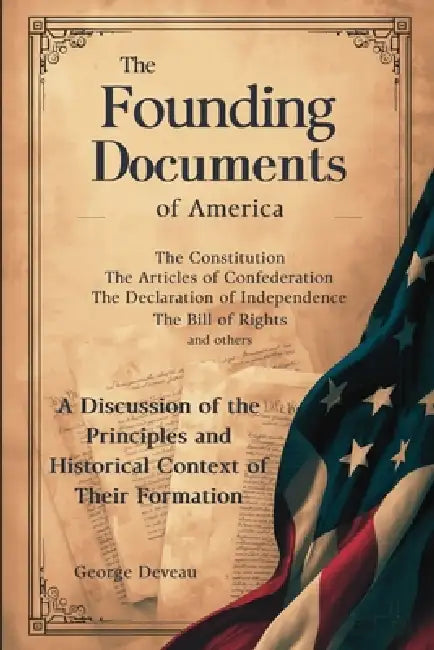 The Founding Documents of America by George Deveau