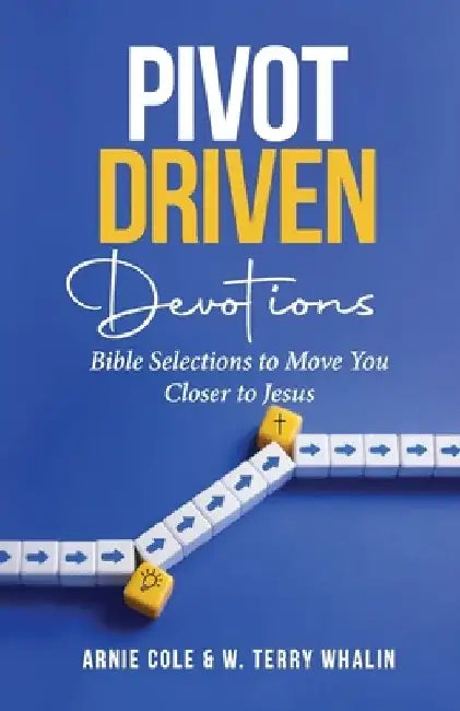 Pivot-Driven Devotions by W. Terry Whalin