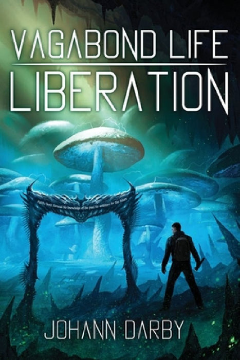 Vagabond Life: Liberation by Johann Darby