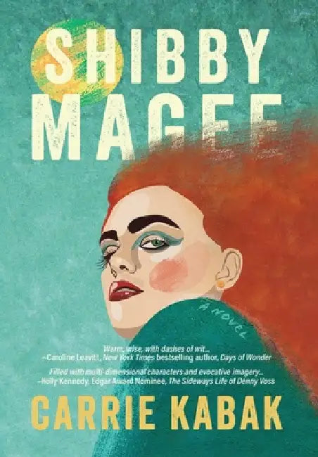 Shibby Magee: An Irish Tragicomedy by Carrie Kabak