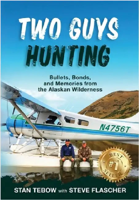 Two Guys Hunting by Tebow, Stan