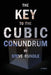 The Key To The Cubic Conundrum by Steve A. Rundle