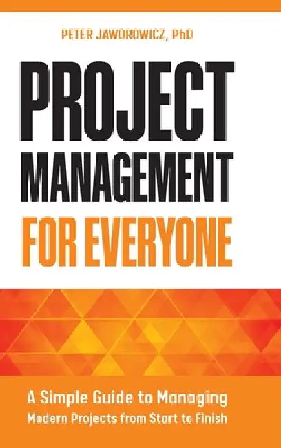 Project Management for Everyone by Jaworowicz