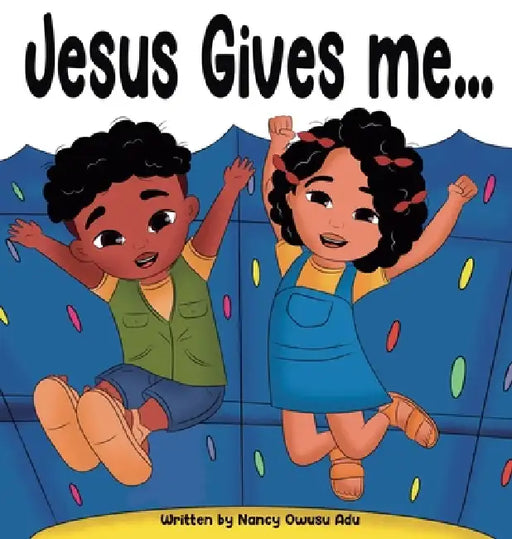 Jesus Gives Me... by Nancy Owusu Adu