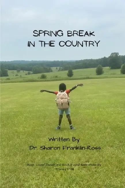 Spring Break in the Country by Sharon Franklin-Ross, Tracey D. Hill