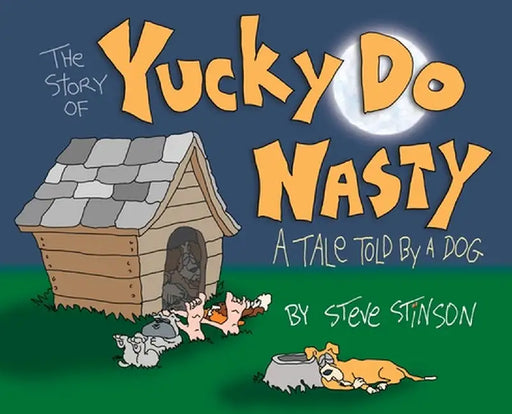 The Tale of Yucky Do Nasty by Steve Stinson