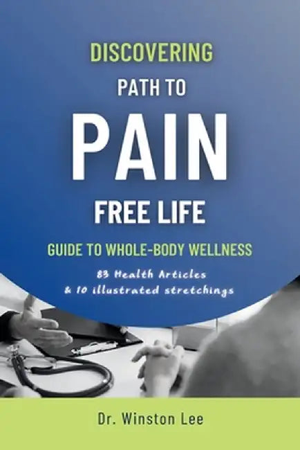 Discovering Path to Pain Free Life by Lee, Woo Kyoung