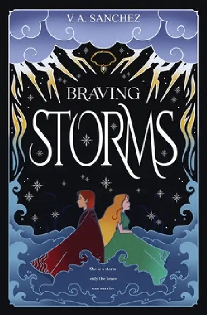 Braving Storms by V. A. Sanchez