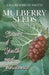 Mulberry Seeds: A Novella: Stories of Youth and Innocence by Debra Armstrong