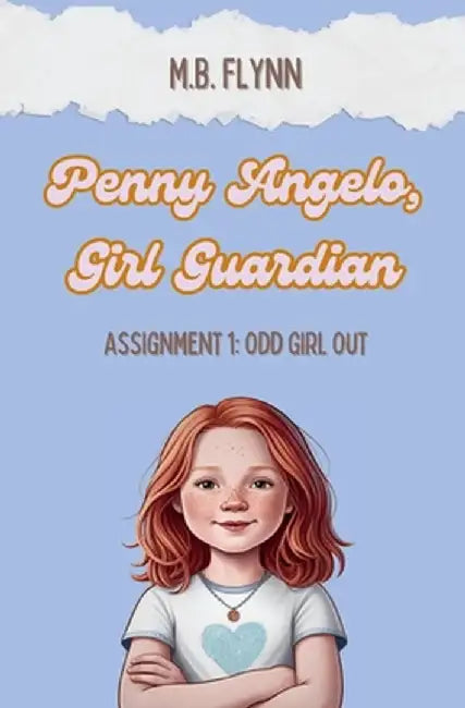 Penny Angelo, Girl Guardian: Assignment 1: Odd Girl Out by M. B. Flynn