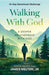Walking With God 14-Day Devotional Challenge by James E. Melton