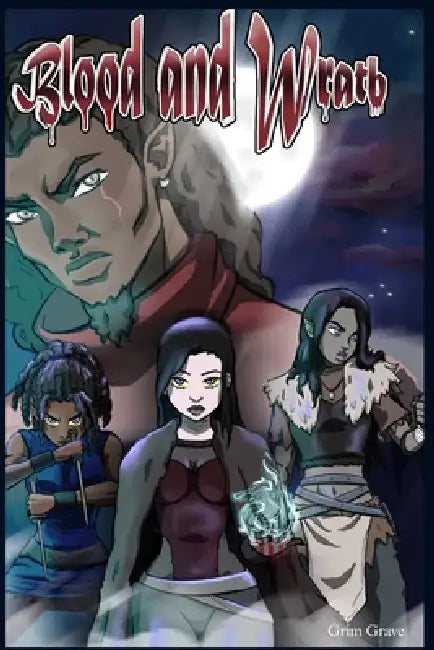 Blood and Wrath: A Grave World Story by Grim Grave