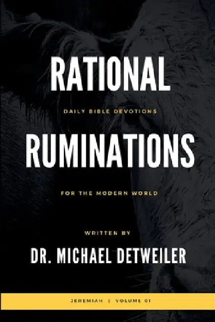 Rational Ruminations: Jeremiah Volume 01 by Michael Detweiler